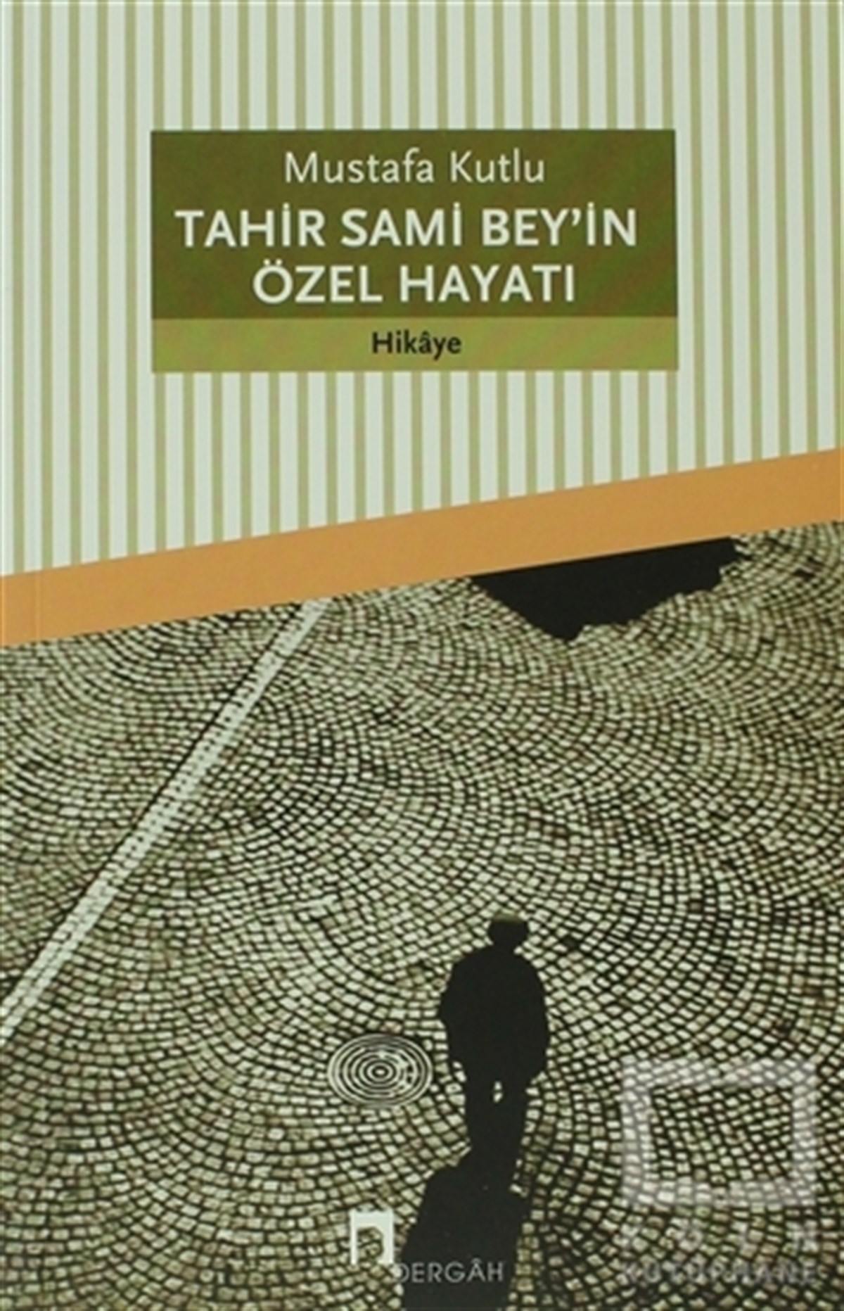 Mustafa KutluÖyküTahir Sami Bey’in Özel Hayatı