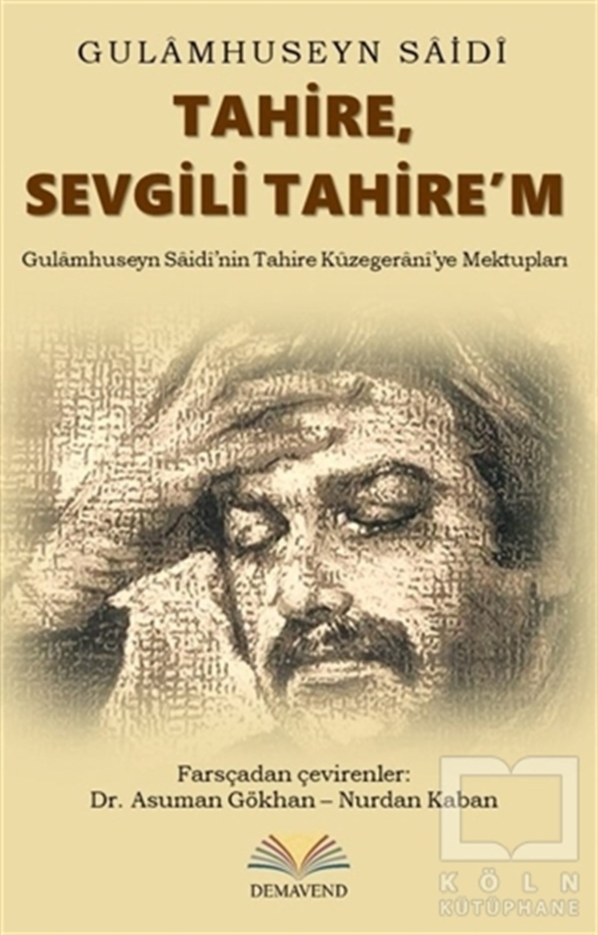 Gulamhuseyn SaidiAnı - Mektup - GünlükTahire, Sevgili Tahire’m