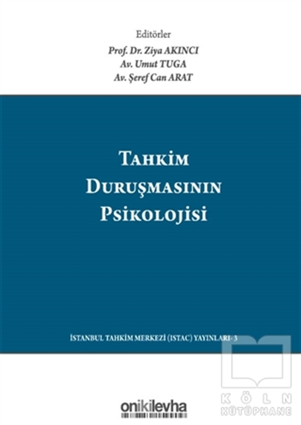 Ziya AkıncıHukuk Üzerine KitaplarTahkim Duruşmasının Psikolojisi