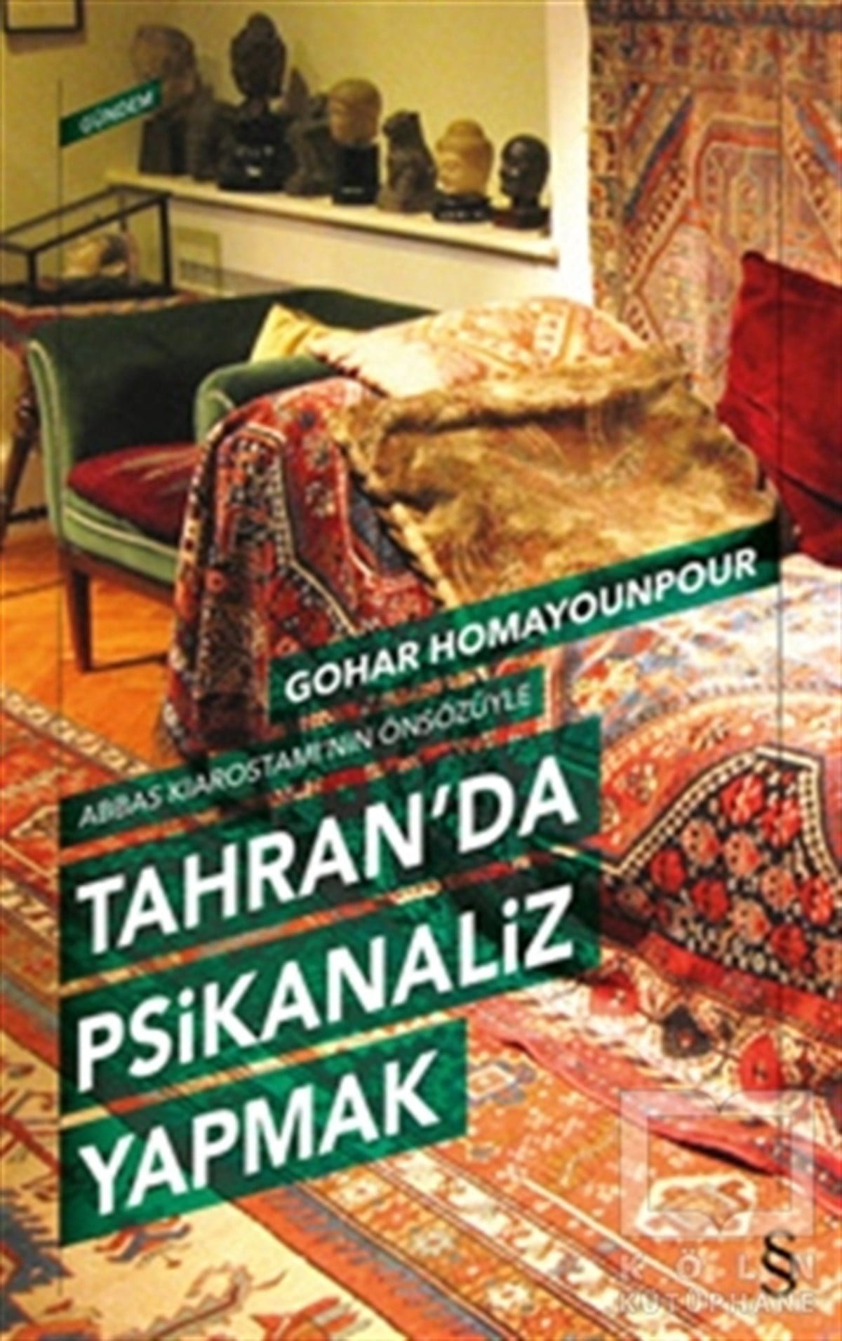 Gohar HomayounpourAnlatıTahran’da Psikanaliz Yapmak