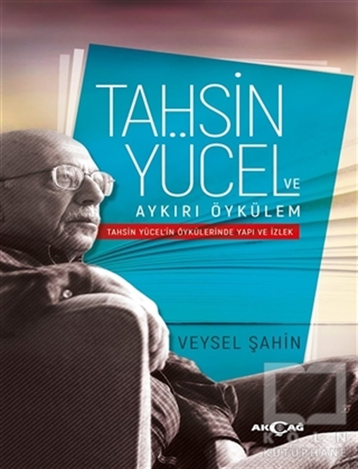 Veysel ŞahinÖyküTahsin Yücel ve Aykırı Öykülem