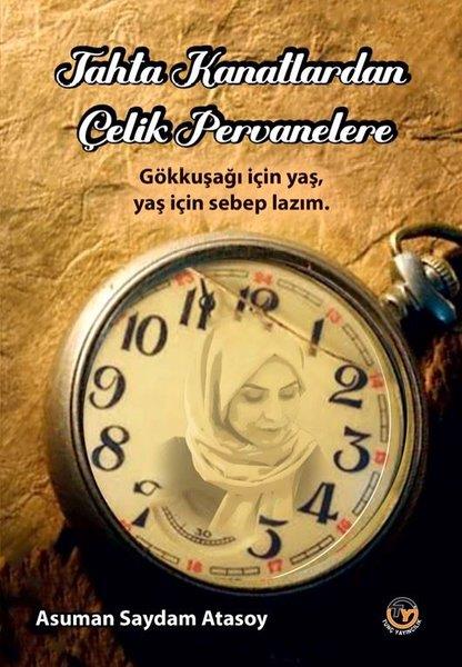 Asuman Saydam AtasoyTürk ŞiiriTahta Kanatlardan Çelik Pervanelere
