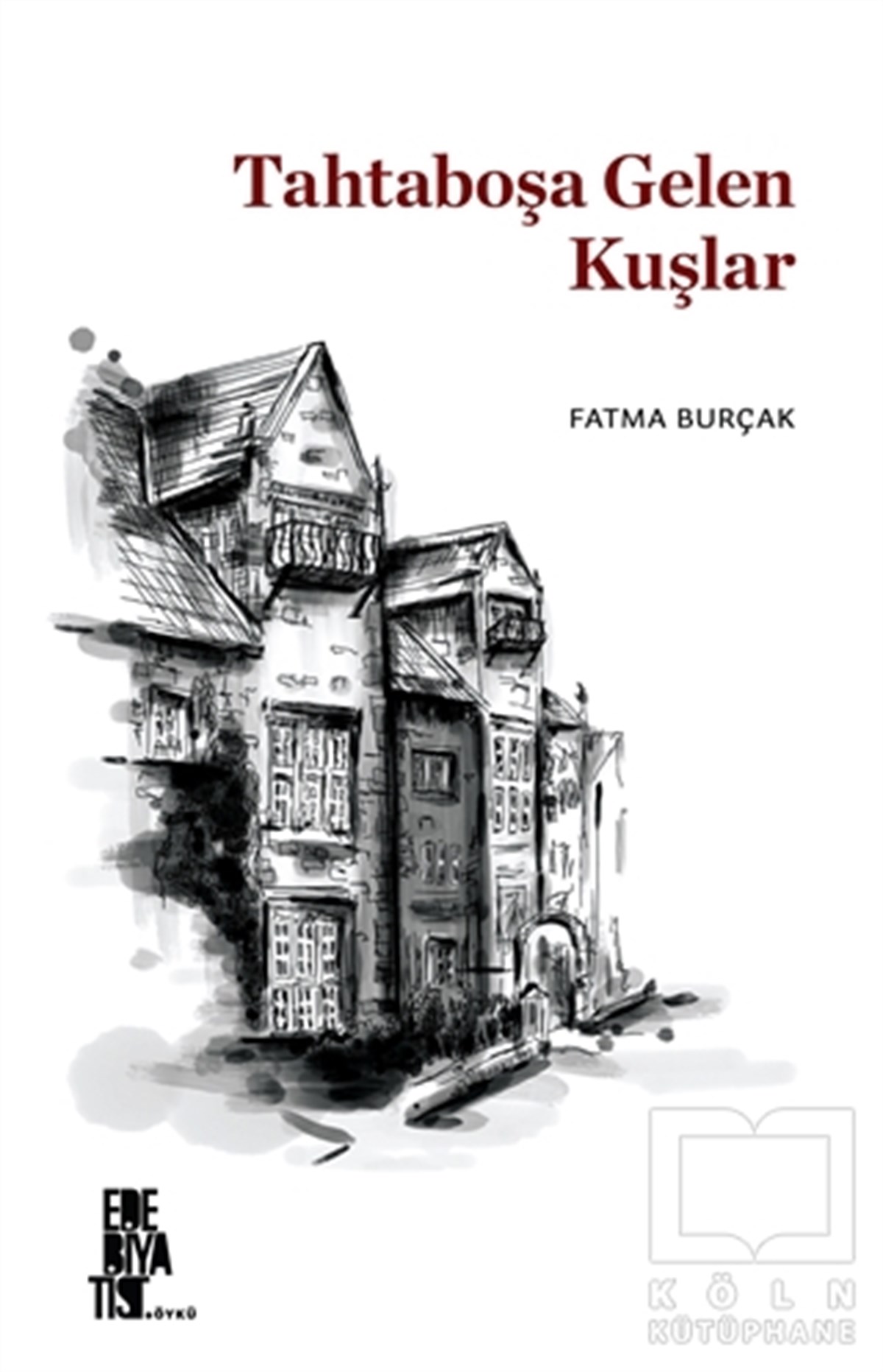 Fatma BurçakHikaye (Öykü) KitaplarıTahtaboşa Gelen Kuşlar