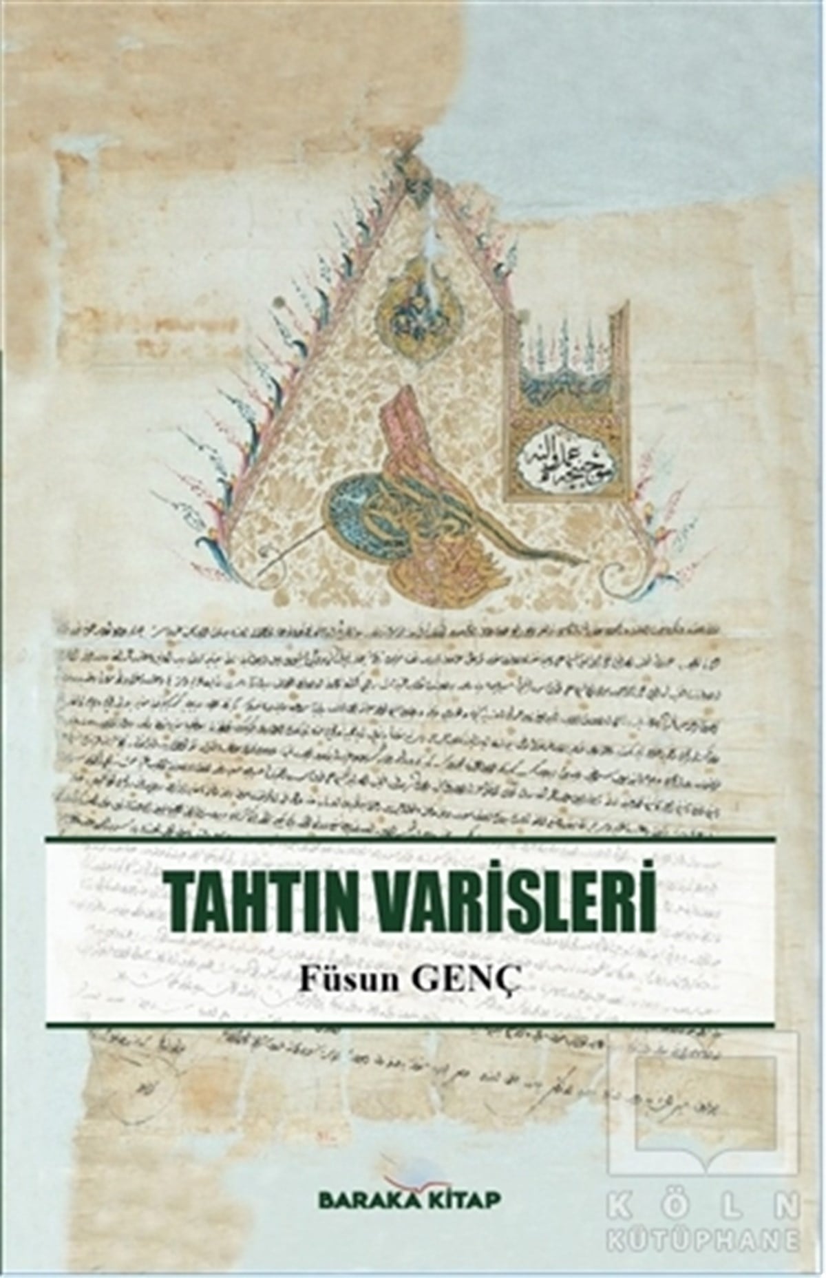 Füsun GençOsmanlı Tarihi KitaplarıTahtın Varisleri