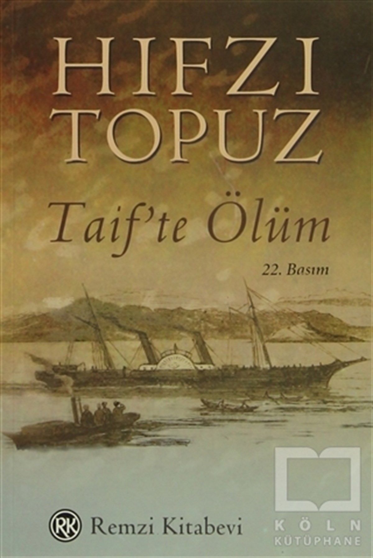 Hıfzı TopuzTürk EdebiyatıTaif'te Ölüm