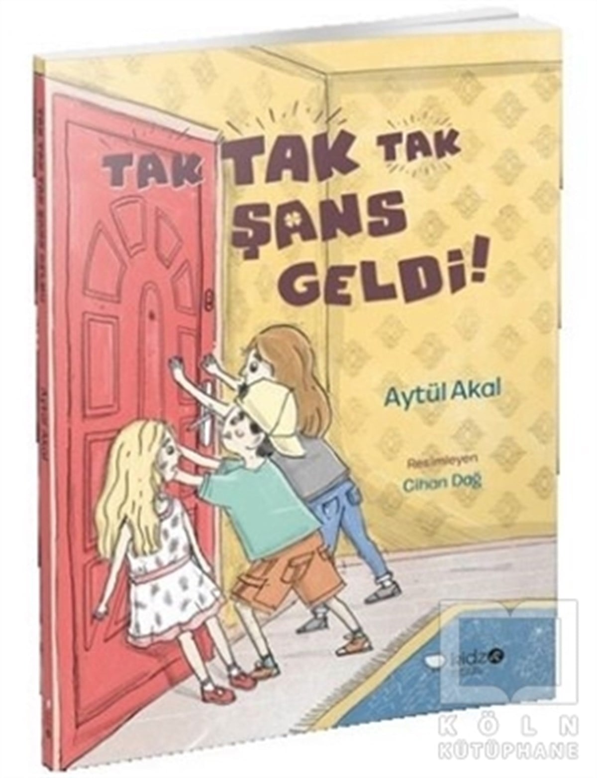 Aytül AkalHikayelerTak Tak Tak Şans Geldi!