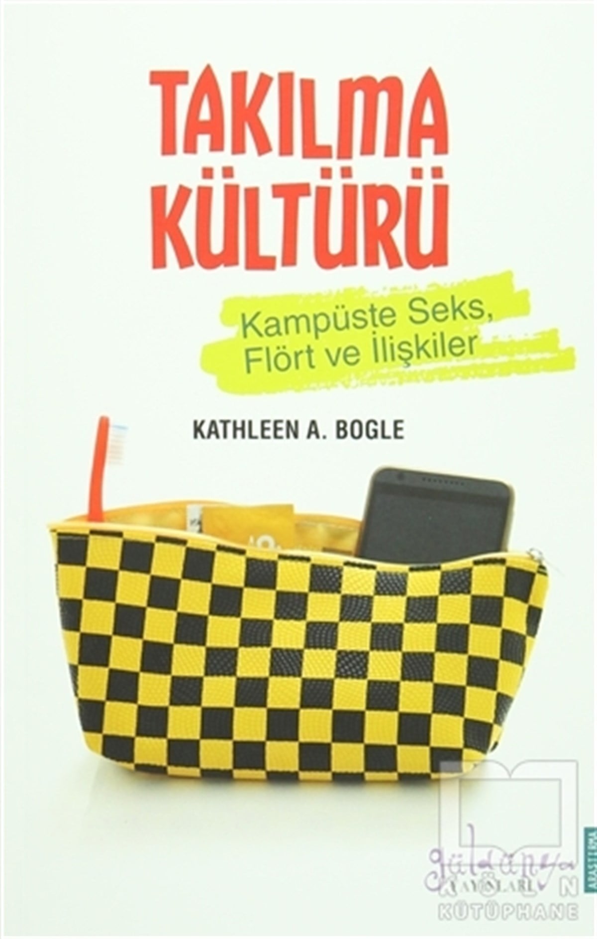 Kathleen A. BogleKadın - Erkek İlişkileriTakılma Kültürü