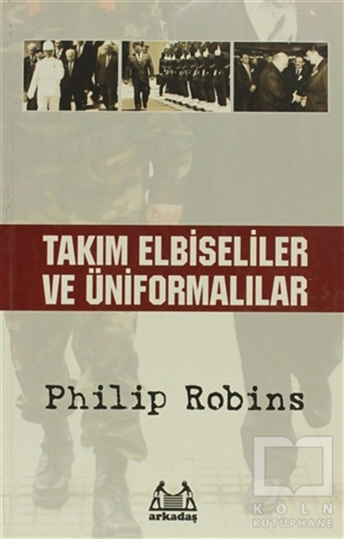 Philip RobinsAraştırma - İncelemeTakım Elbiseliler ve Üniformalılar