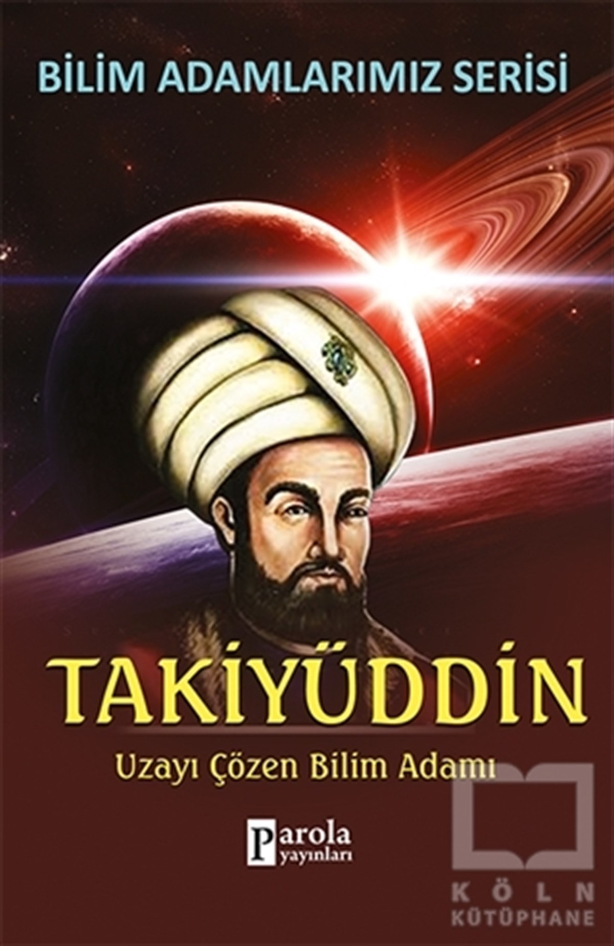 Ali KuzuBiyografi-OtobiyogafiTakiyüddin - Bilim Adamlarımız Serisi