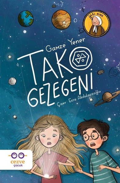 Gamze YenerÇocuk Gençlik RomanlarıTako Gezegeni-Sarı Nine