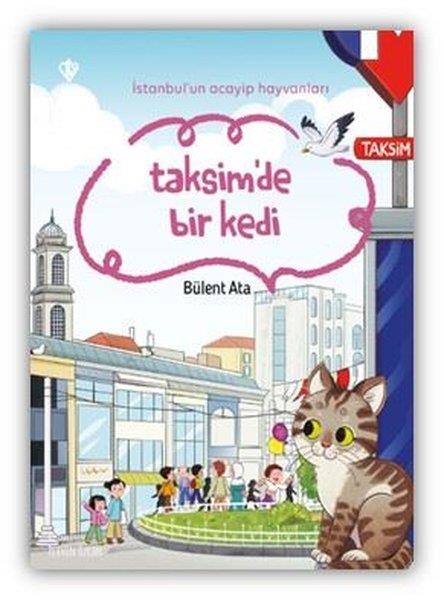 Bülent AtaEgitim Etkinlik KitaplariTaksim'de Bir Kedi - İstanbul'un Acayip Hayvanları