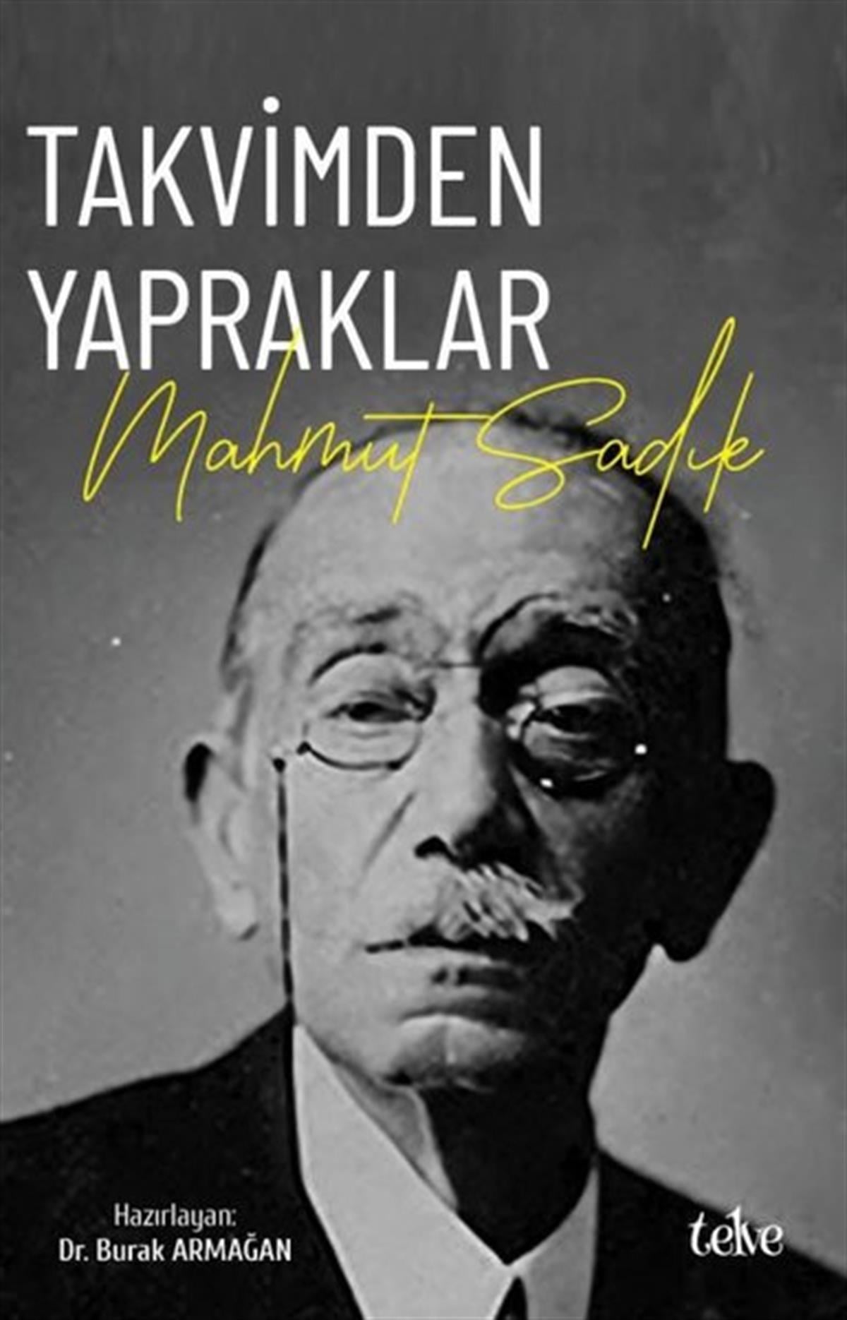 KolektifDeneme KitaplarıTakvimden Yapraklar: Mahmut Sadık