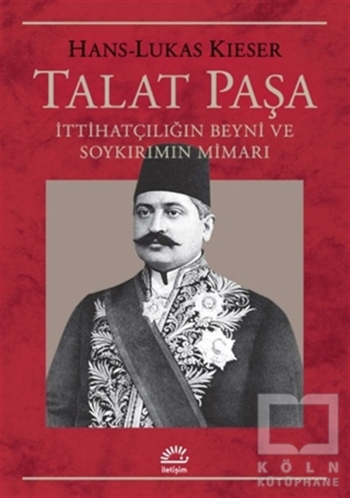 Hans-Lukas KieserDiğerTalat Paşa