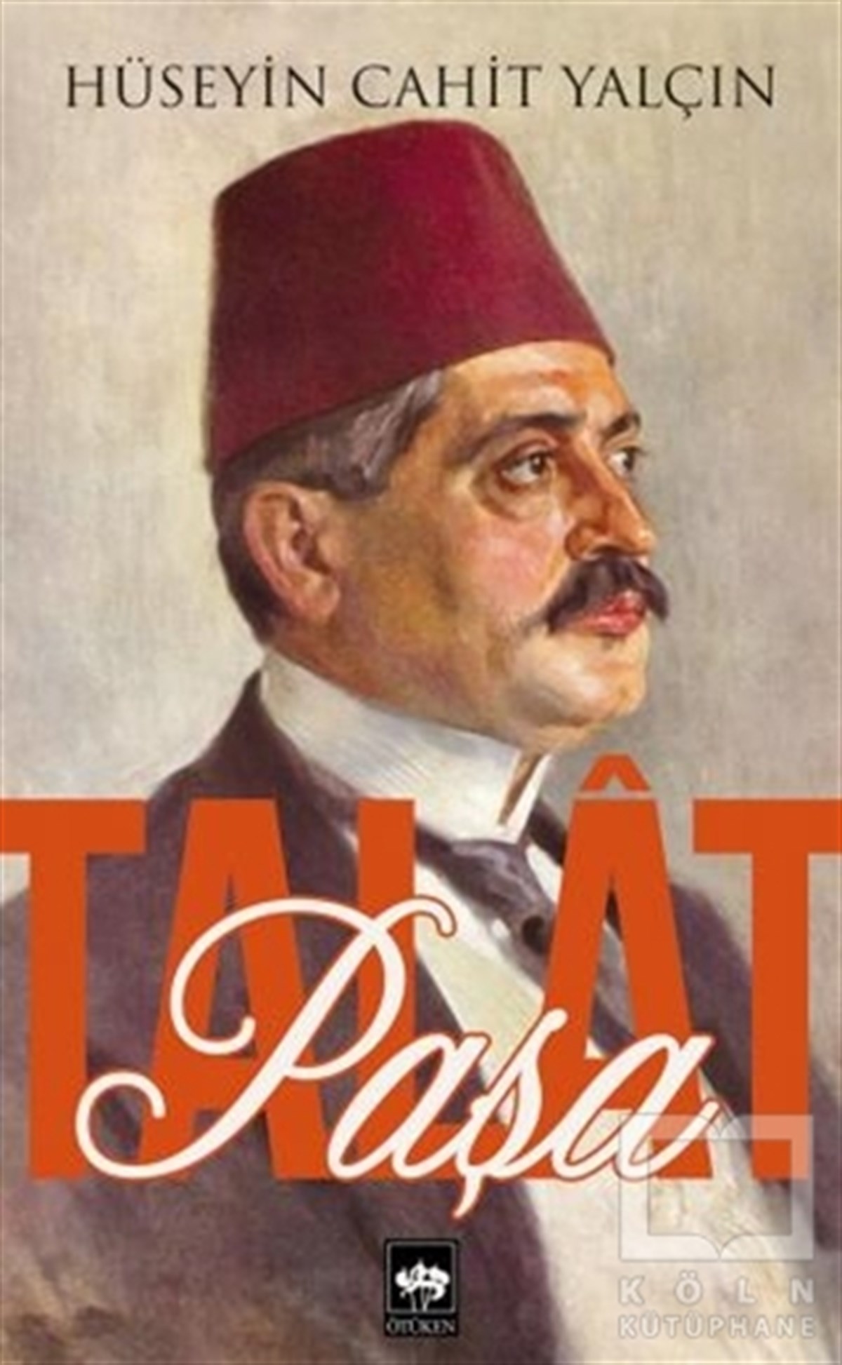 Hüseyin Cahit YalçınTürk Tarihi AraştırmalarıTalat Paşa