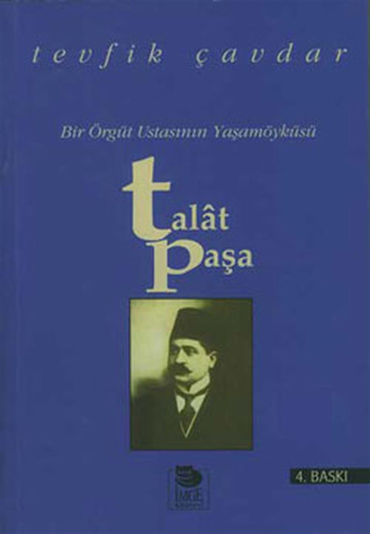 Tevfik ÇavdarTarihi KişilerTalat Paşa