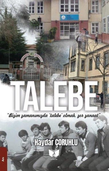 Haydar ÇoruhluAnı & Mektup & Günlük KitaplarıTalebe