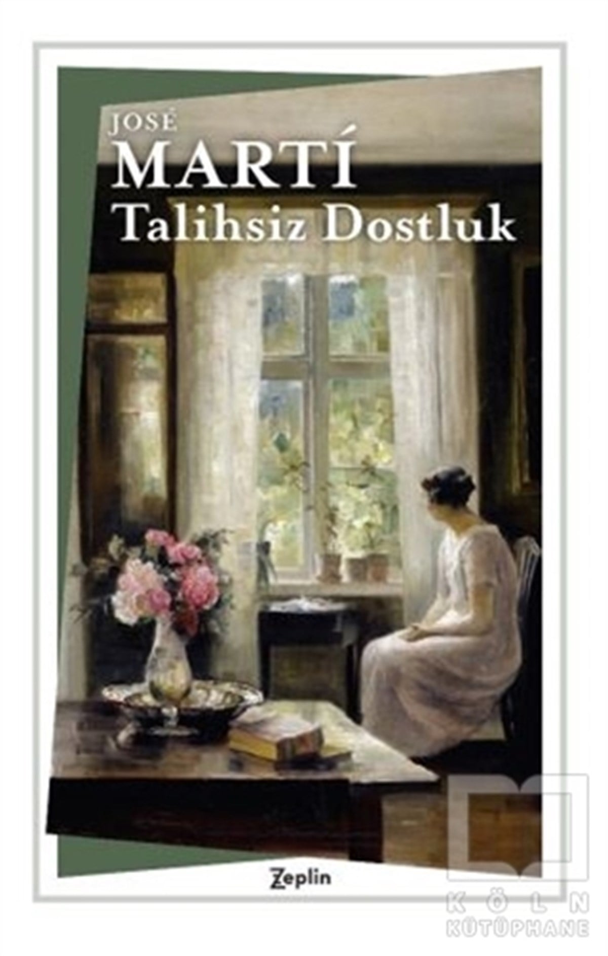 Jose MartiTürkçe RomanlarTalihsiz Dostluk