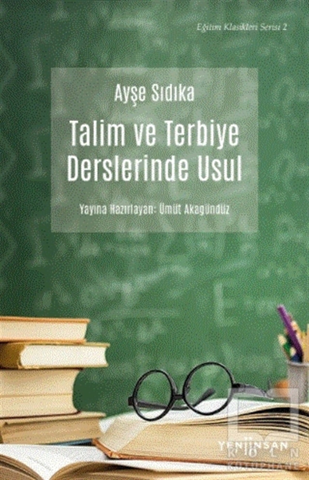 Ayşe Sıdıka OktayDiğerTalim ve Terbiye Derslerinde Usul