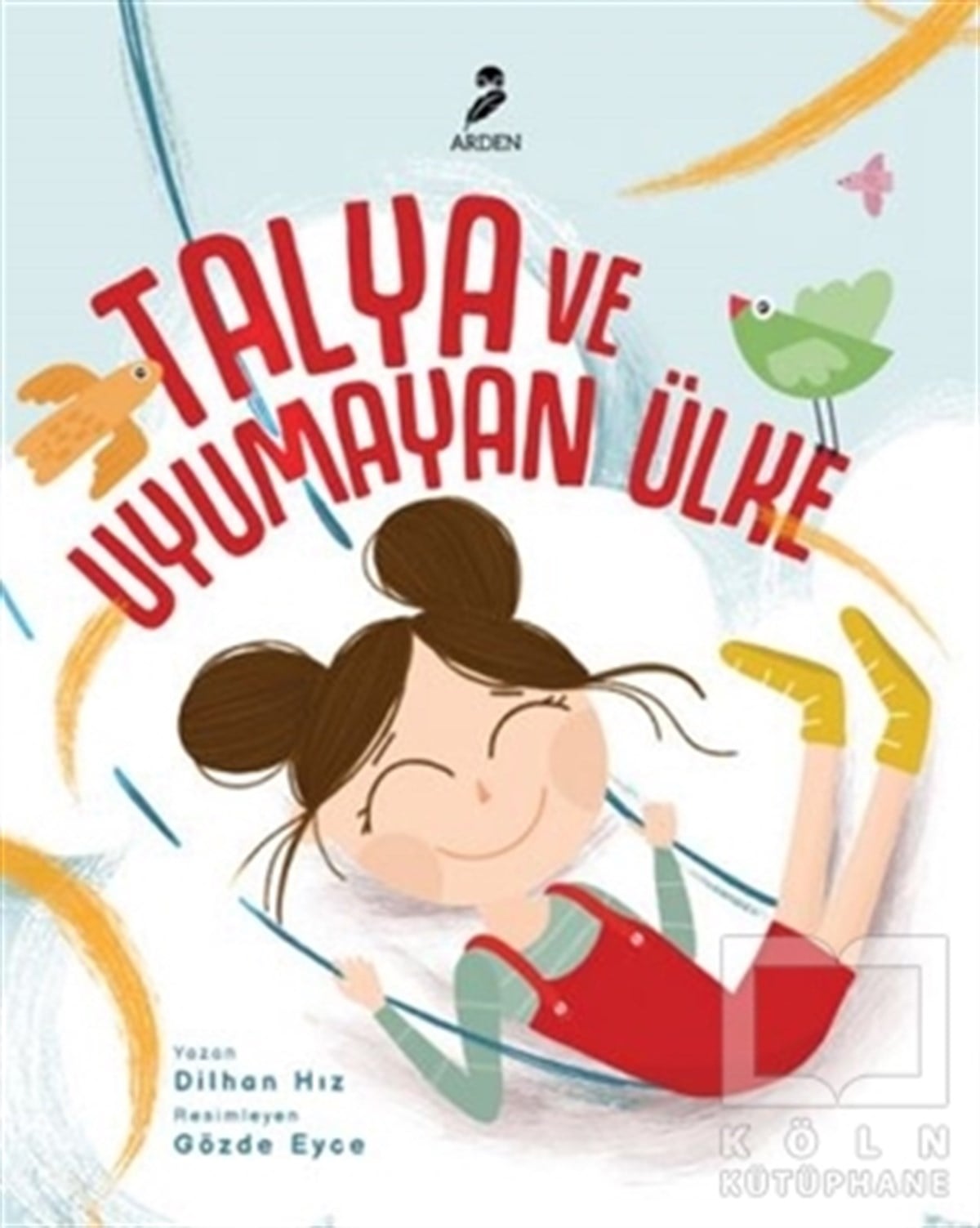 Dilhan HızÇocuk Masal KitaplarıTalya ve Uyumayan Ülke