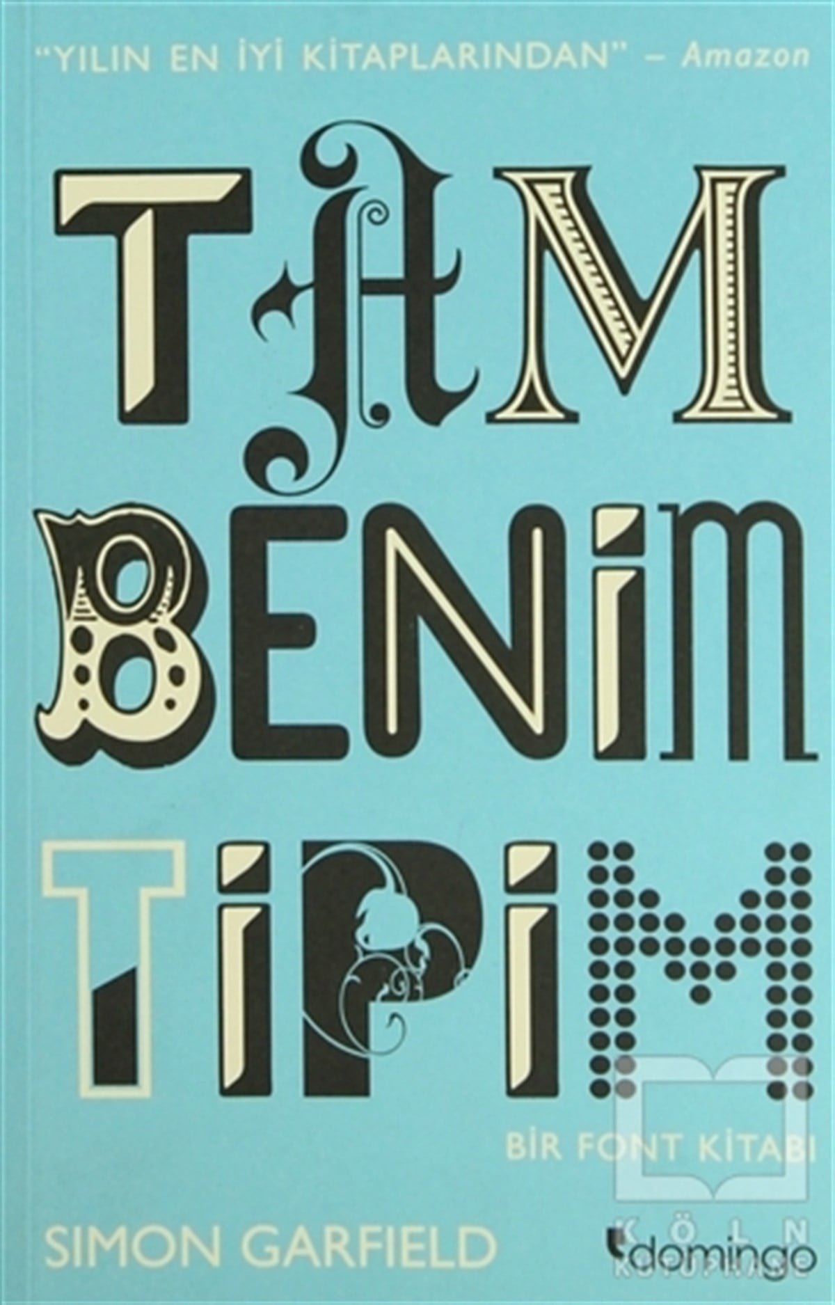 Simon GarfieldGrafik SanatlarTam Benim Tipim