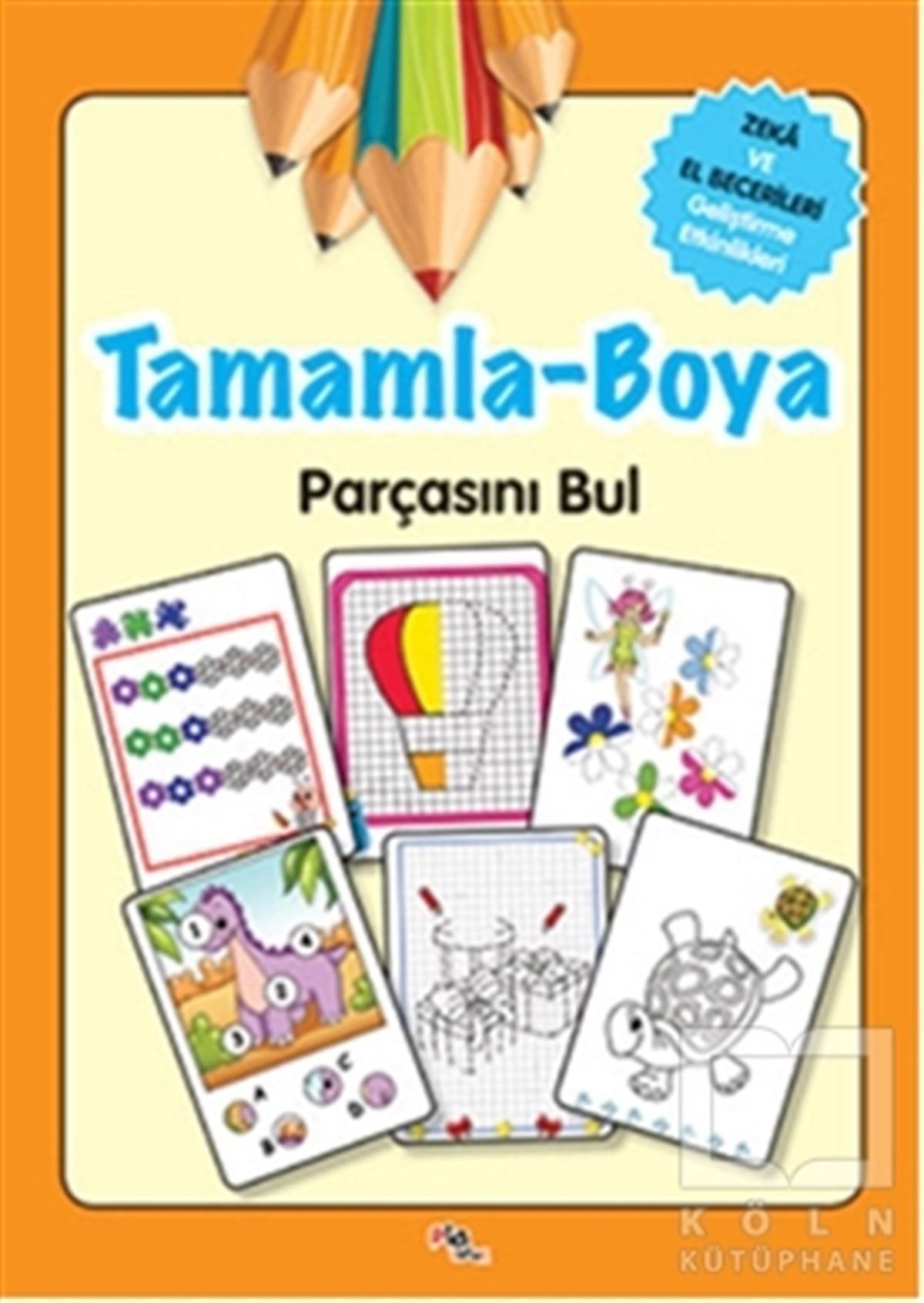 Gülizar ÇilliyüzBoyama KitaplarıTamamla - Boya - Parçasını Bul