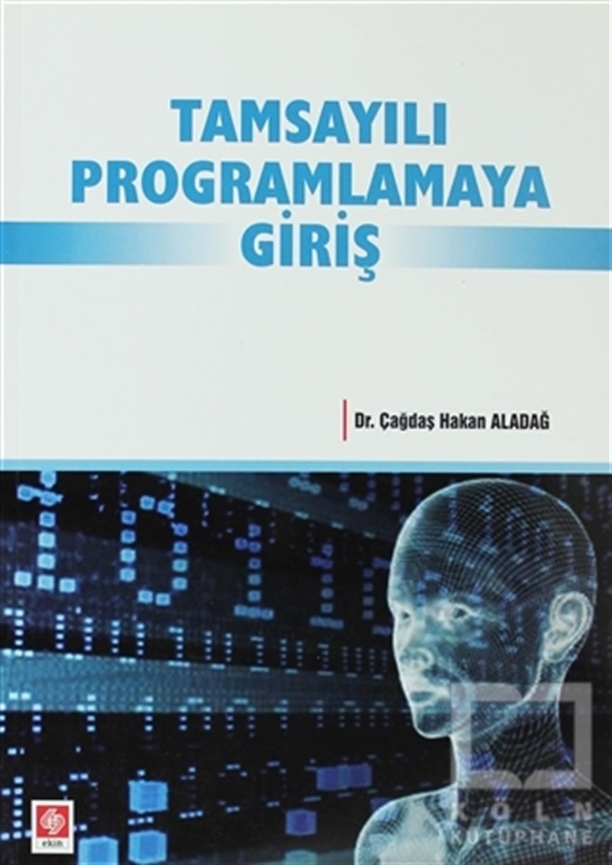 Çağdaş Hakan AladağAkademikTamsayılı Programlamaya Giriş