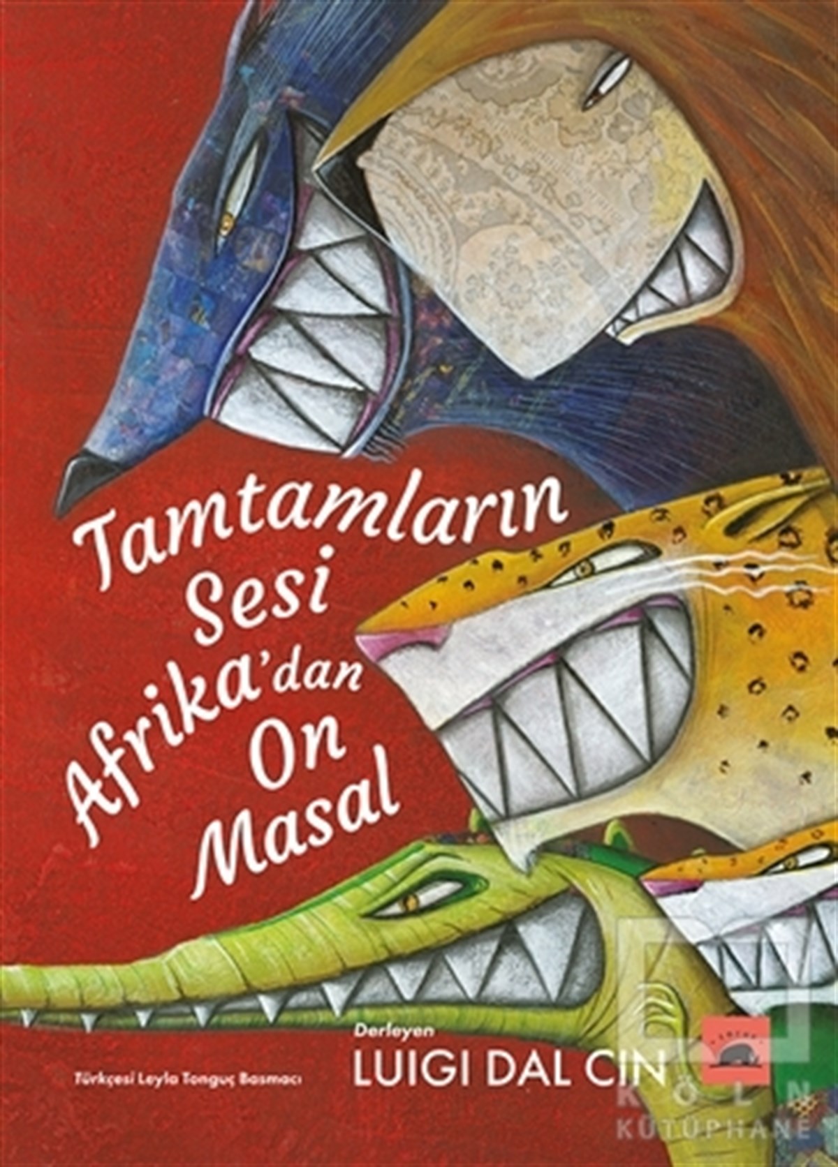 KolektifMasallarTamtamların Sesi Afrika’dan On Masal