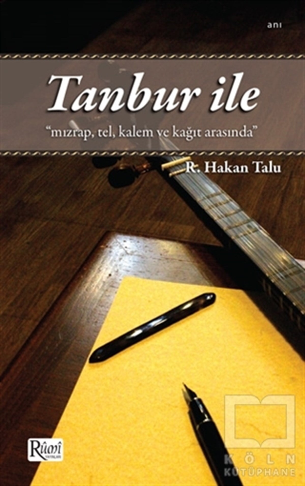 Refik Hakan TaluAnı - Mektup - GünlükTanbur ile