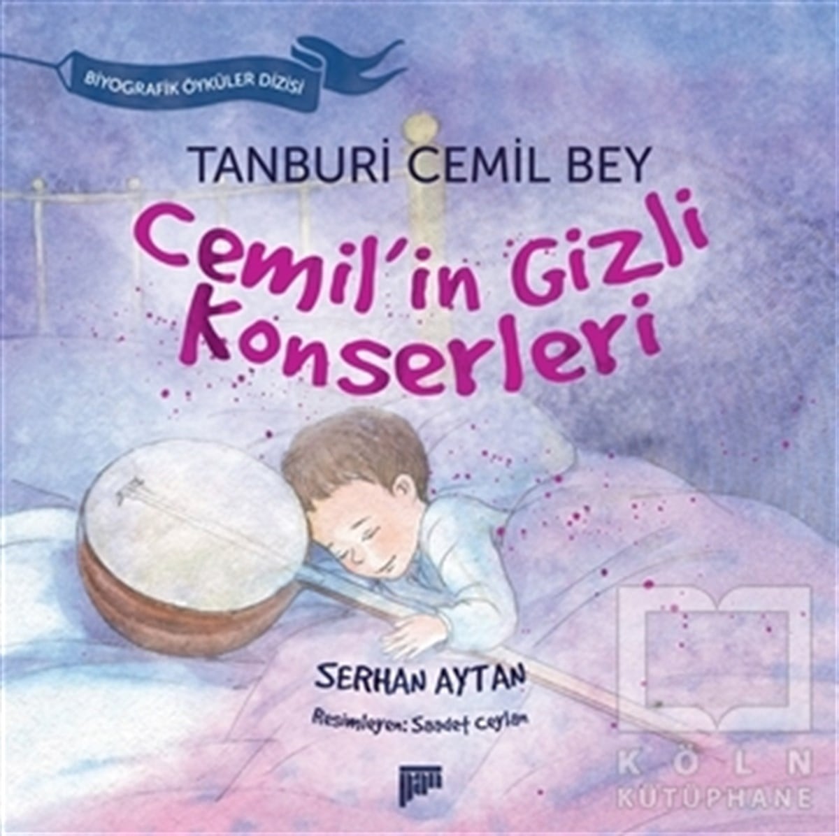 Serhan AytanRoman-ÖyküTanburi Cemil Bey / Cemil'in Gizli Konserleri