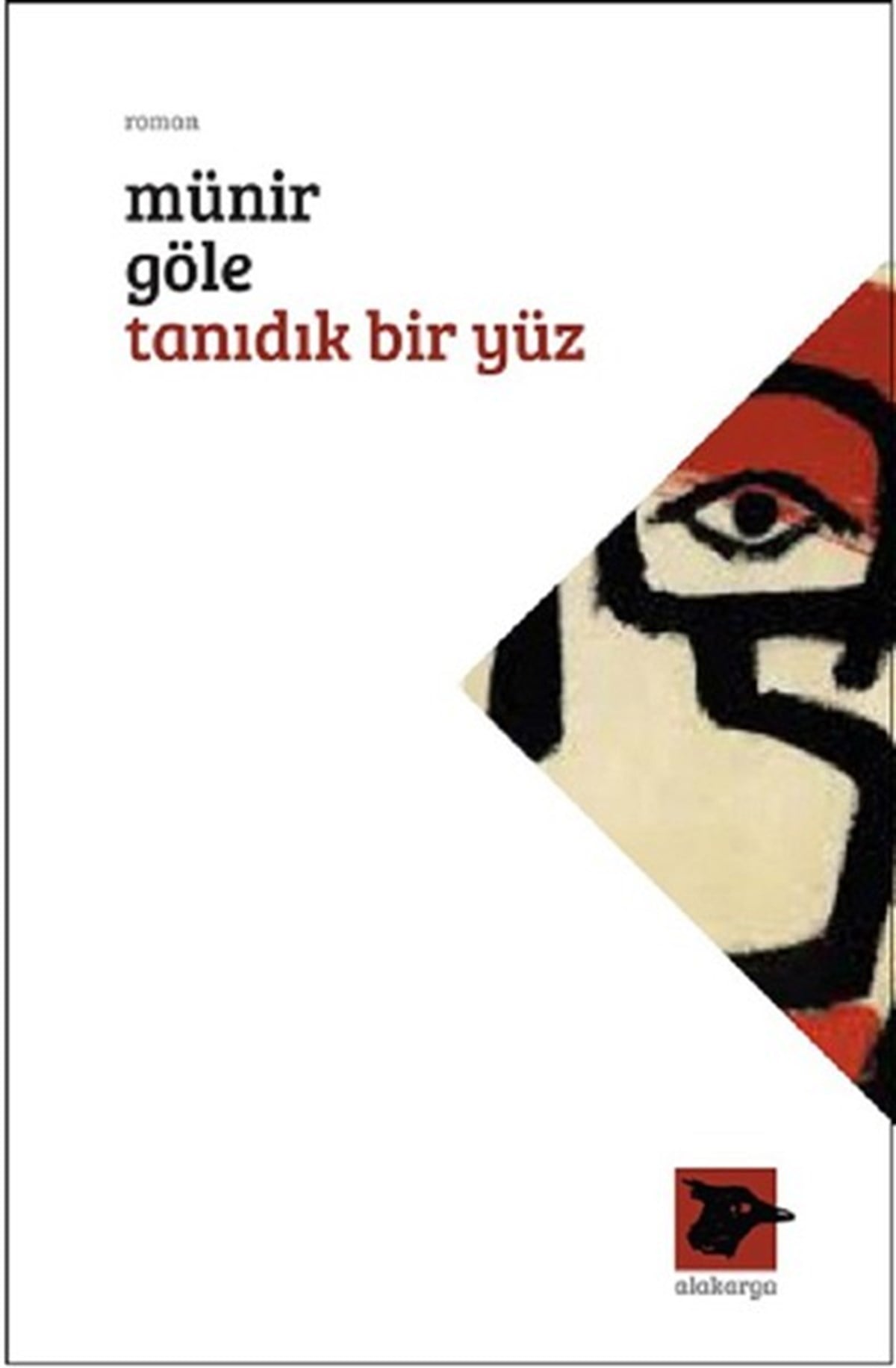 Münir GöleTürkiye RomanTanıdık Bir Yüz