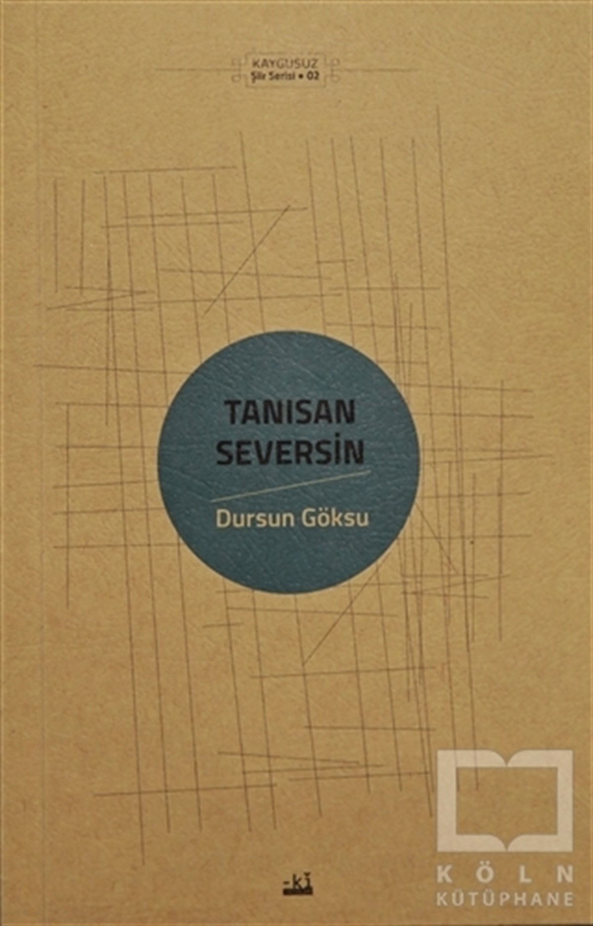 Dursun GöksuŞiirTanısan Seversin