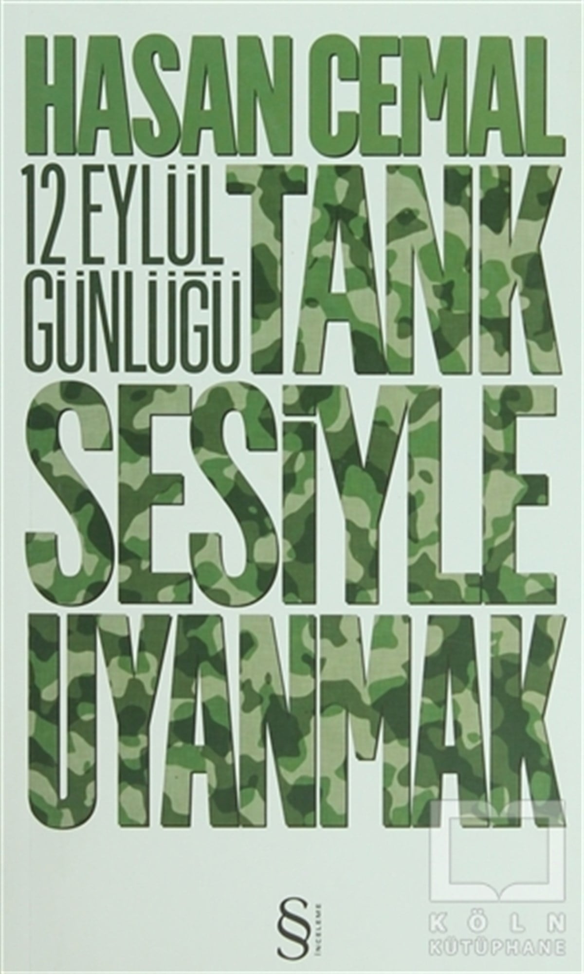 Hasan CemalYakın TarihTank Sesiyle Uyanmak