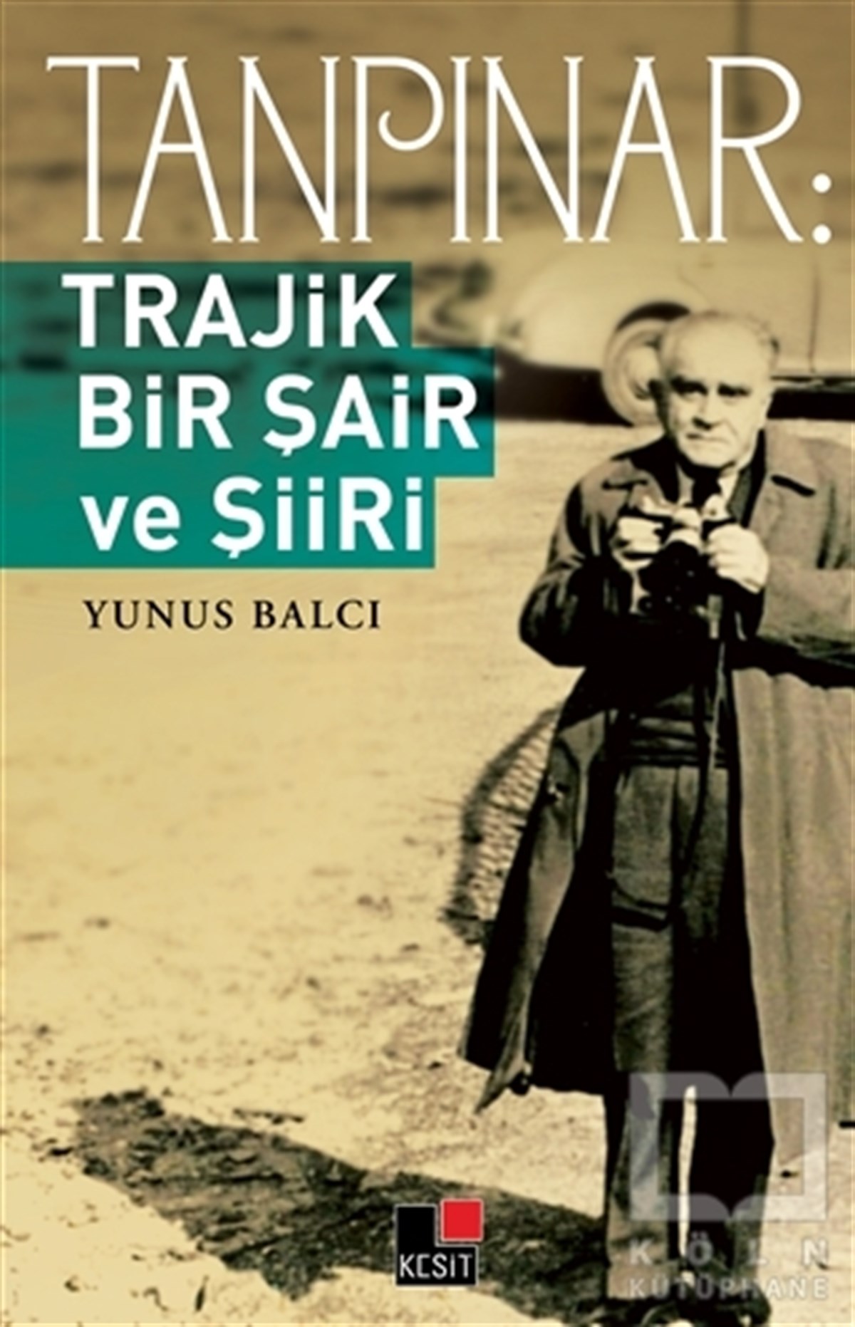 Yunus BalcıŞiirTanpınar: Trajik Bir Şair ve Şiiri
