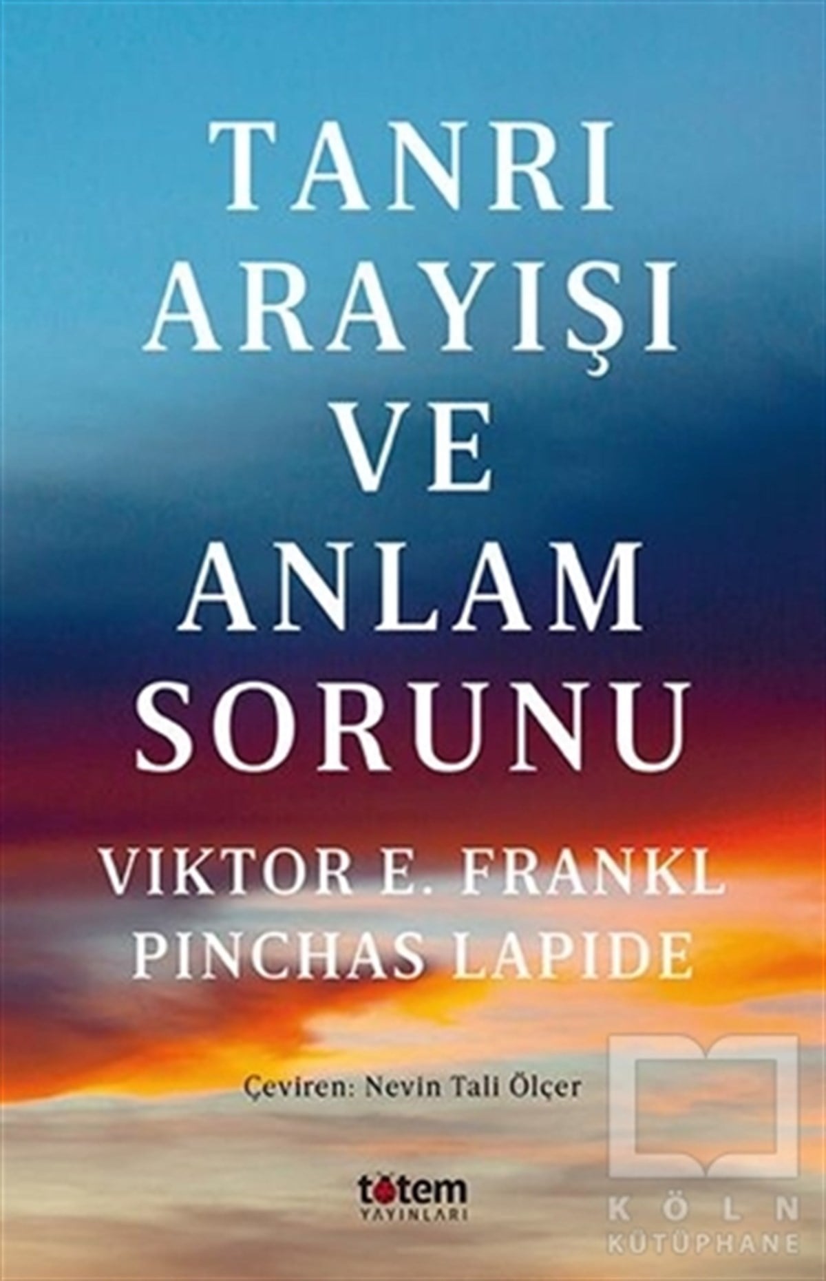 Viktor E. FranklDiğerTanrı Arayışı Ve Anlam Sorunu