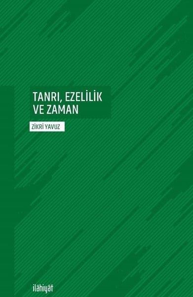 Zikri Yavuzİslami KitaplarTanrı, Ezelilik ve Zaman
