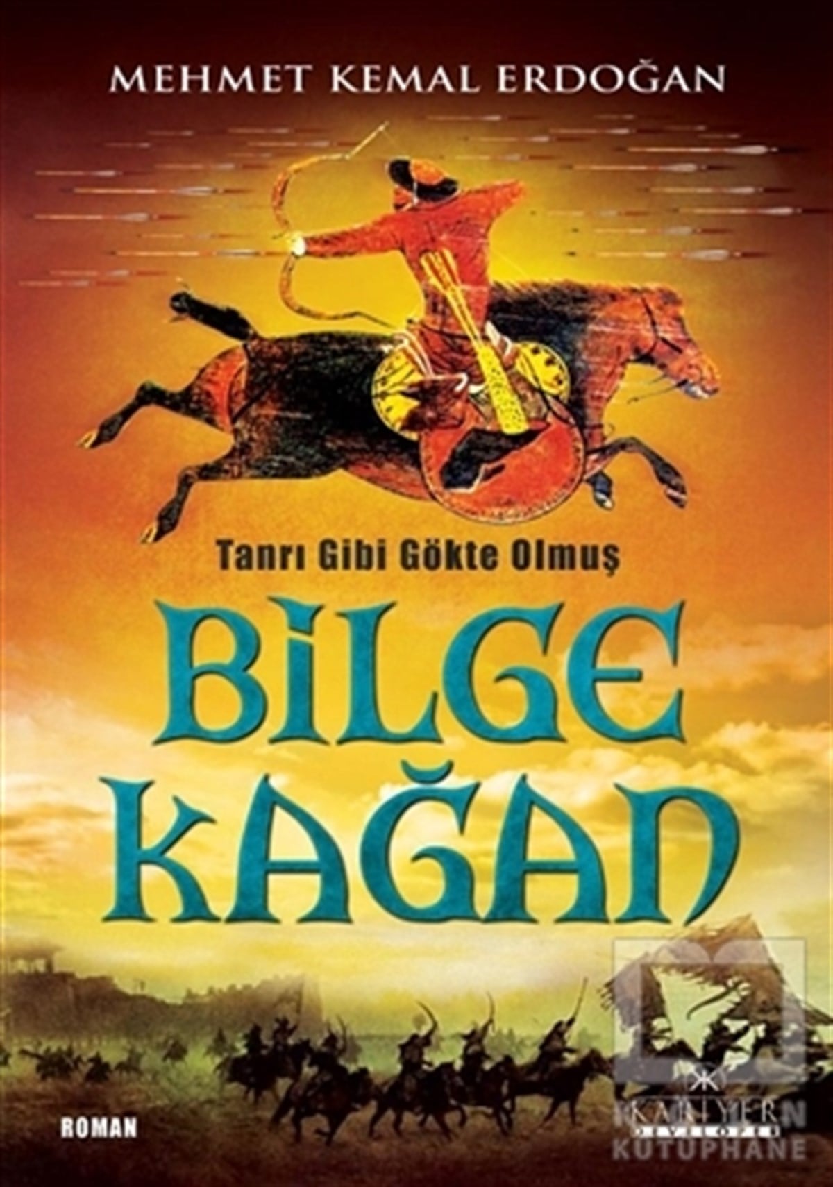 Mehmet Kemal ErdoğanTarihsel RomanlarTanrı Gibi Gökte Olmuş Bilge Kağan