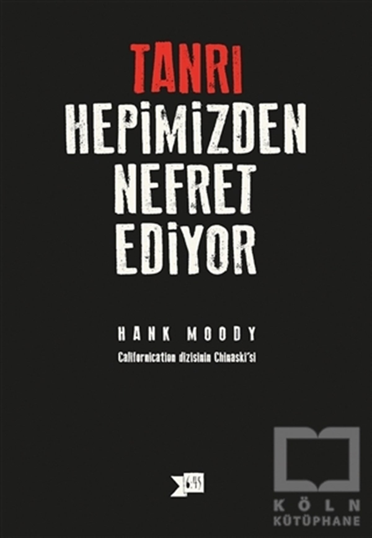 Hank MoodyTürkçe RomanlarTanrı Hepimizden Nefret Ediyor