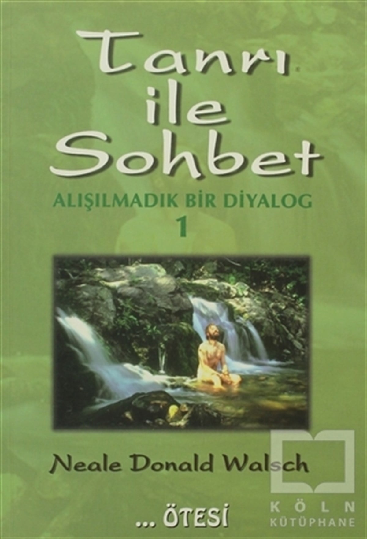 Neale Donald WalschGenel PsikolojiTanrı ile Sohbet - Alışılmadık Bir Diyalog 1