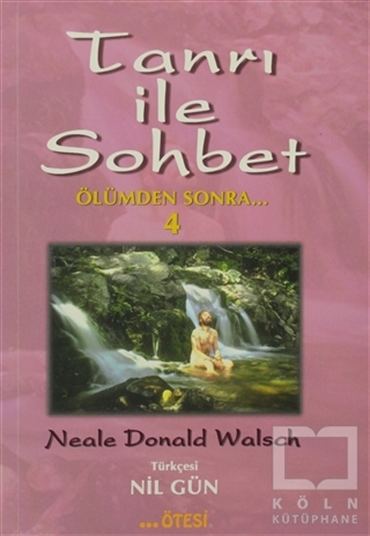Neale Donald WalschParapsikoloji-GizemTanrı ile Sohbet Ölümden Sonra 4