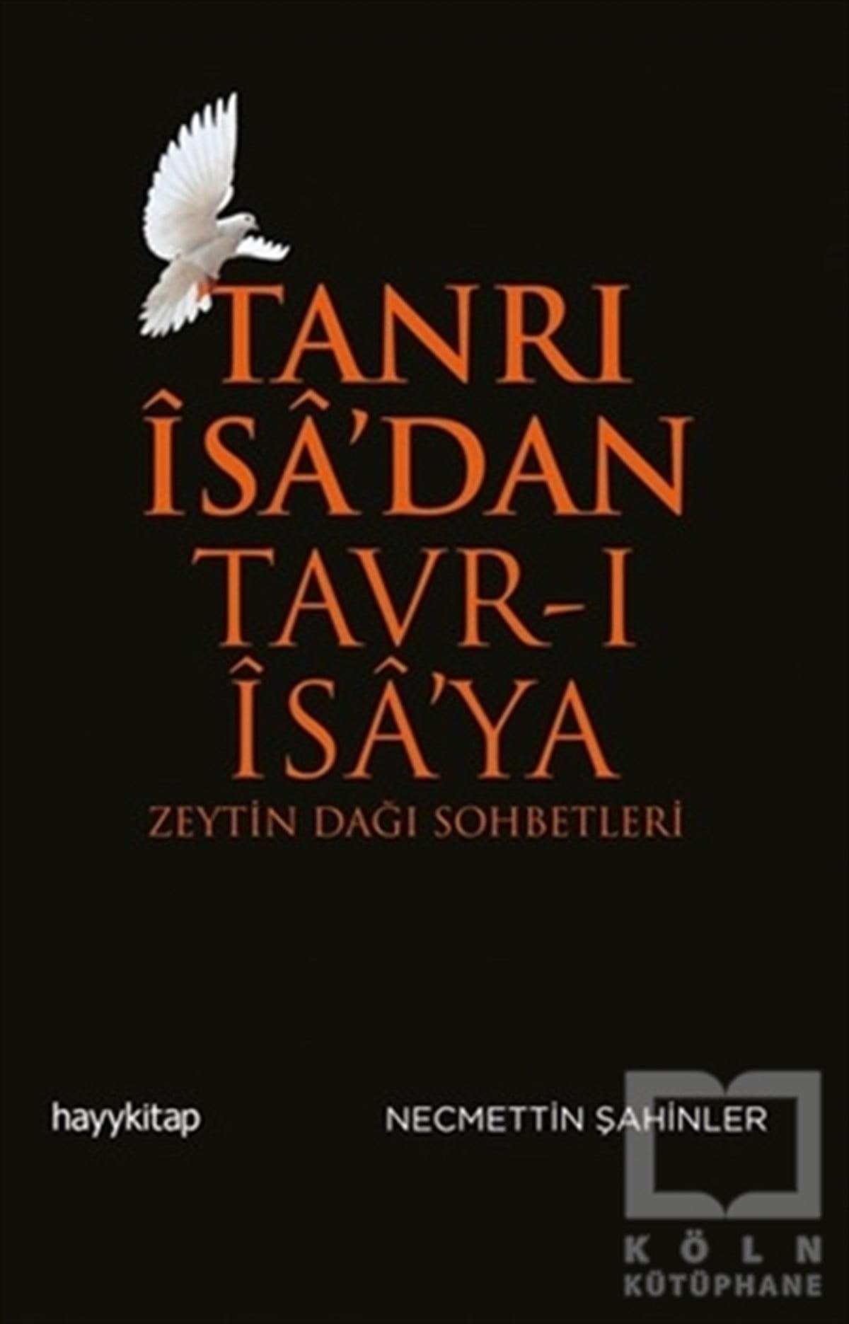 Necmettin ŞahinlerTasavvuf KitaplarıTanrı İsa’dan Tavr-ı İsa’ya