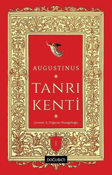 AugustinusFelsefe BilimiTanrı Kenti Cilt - 1
