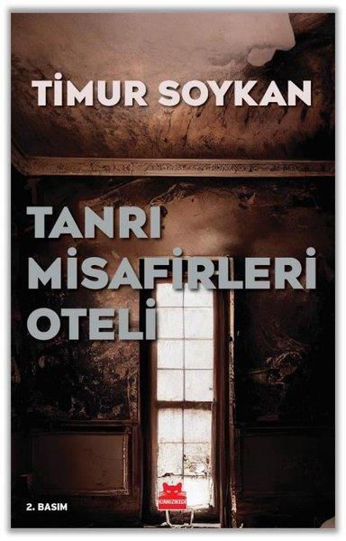 Timur SoykanHikaye (Öykü) KitaplarıTanrı Misafirleri Oteli