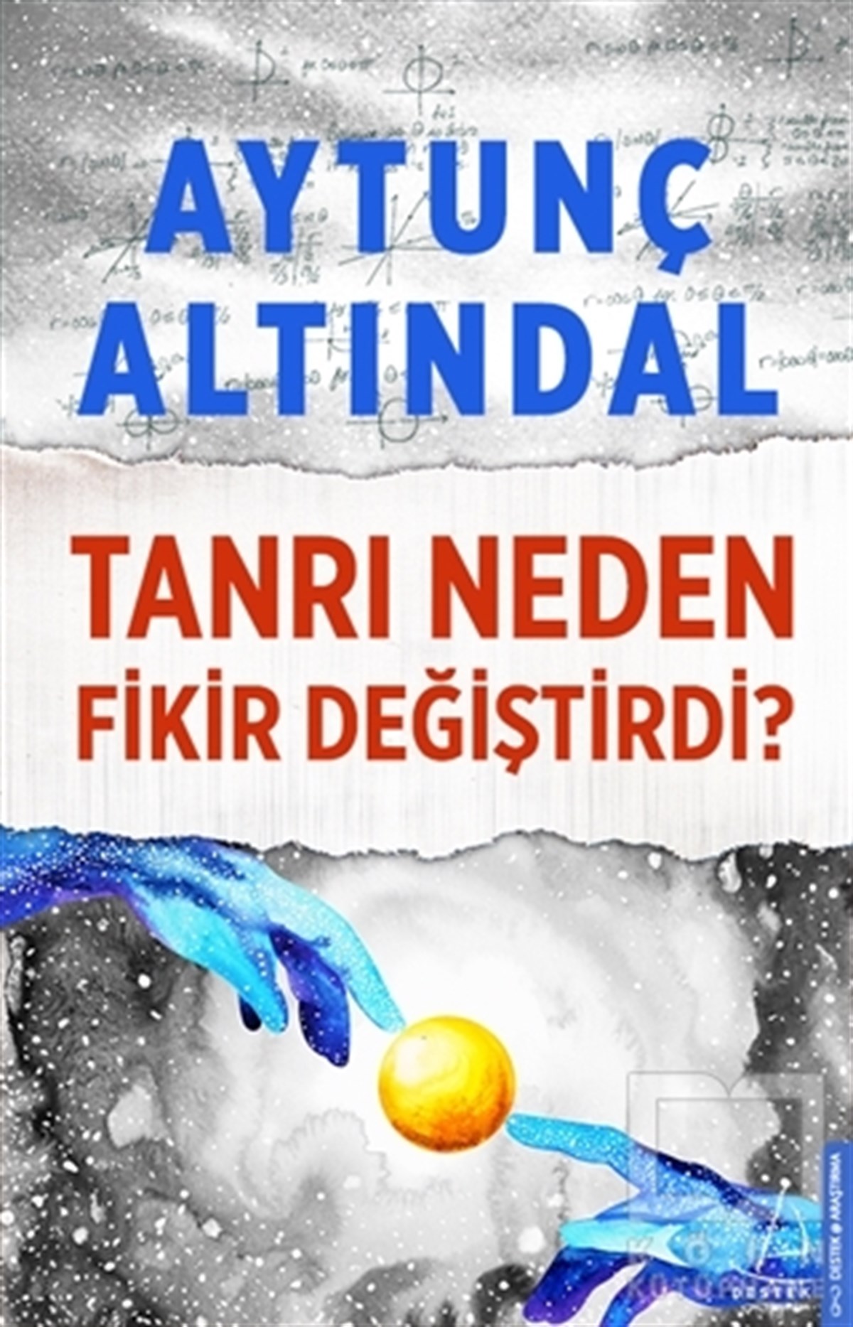 Aytunç AltındalDiğerTanrı Neden Fikir Değiştirdi?