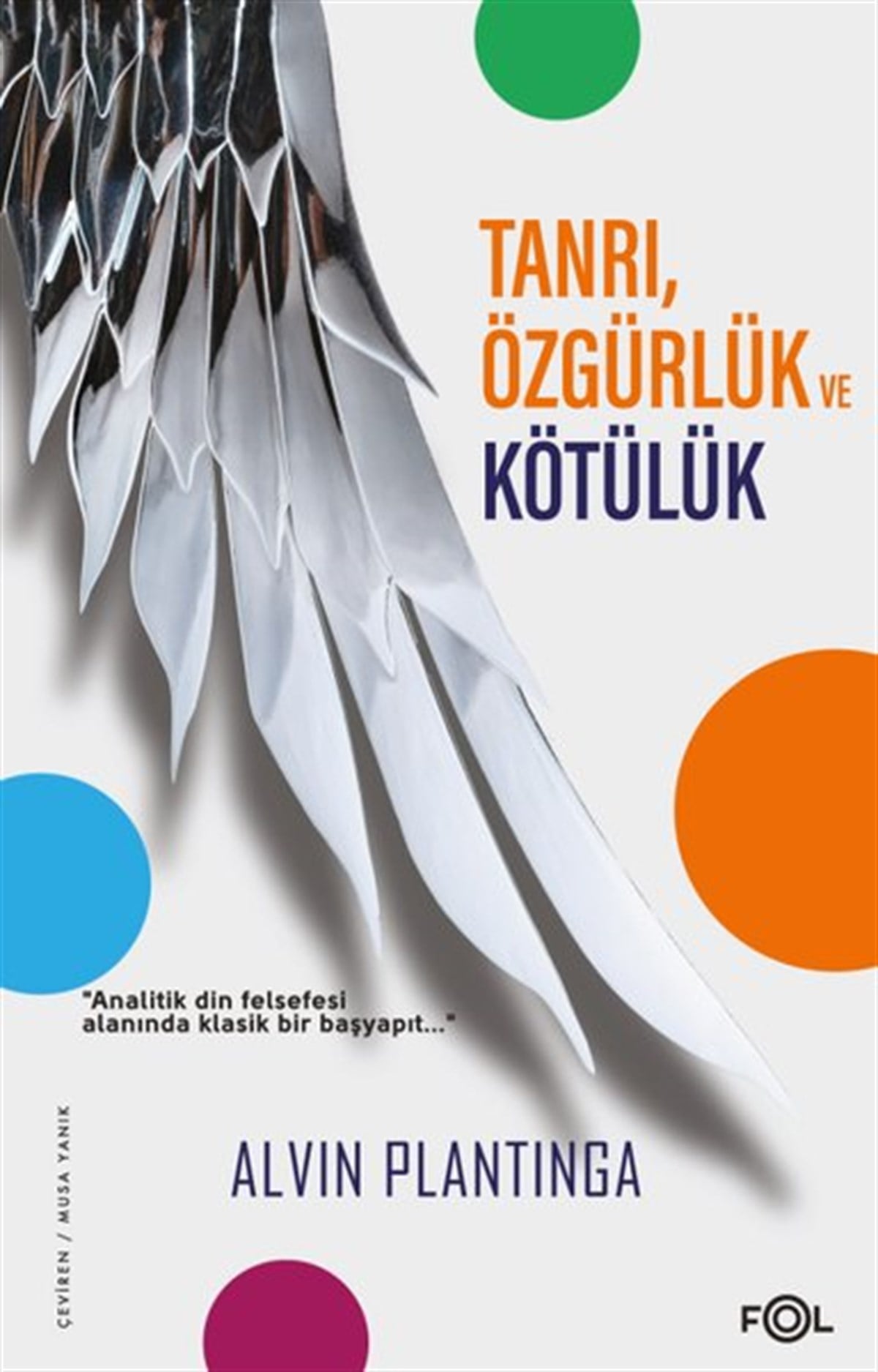 Alvin PlantingaFelsefe BilimiTanrı Özgürlük ve Kötülük