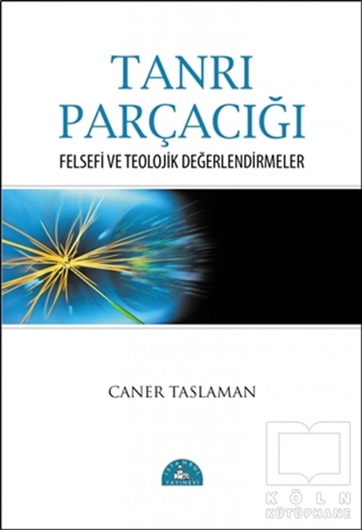 Caner TaslamanDiğerTanrı Parçacığı