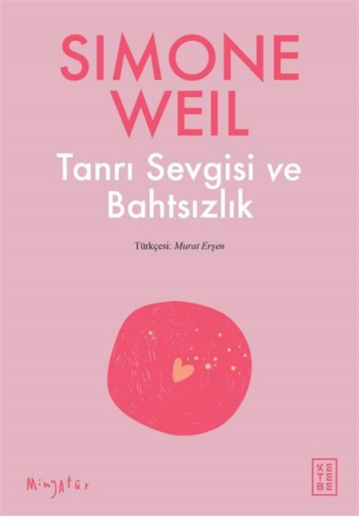 Simone WeilFelsefe BilimiTanrı Sevgisi ve Bahtsızlık