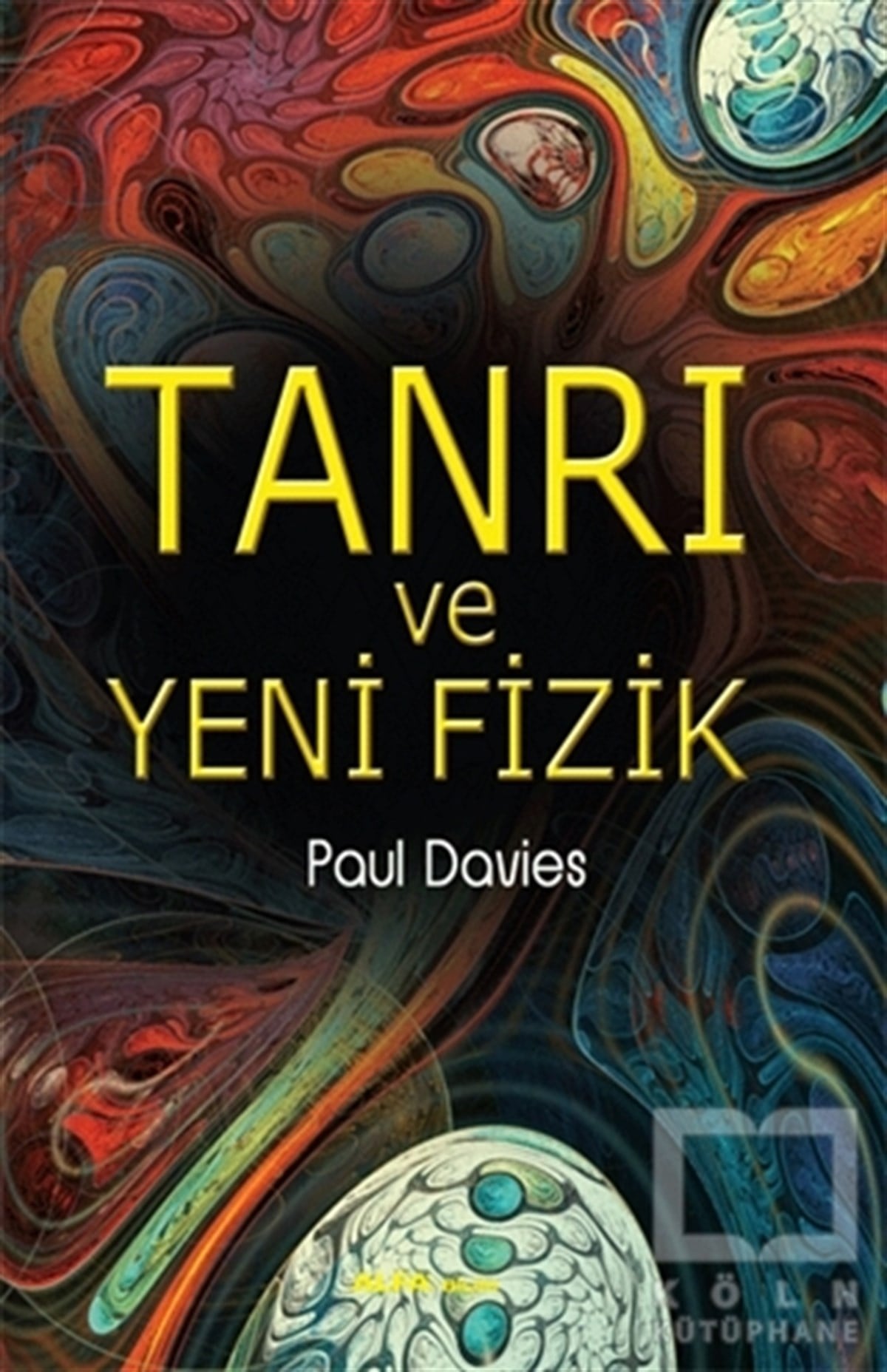 Paul DaviesPopüler BilimTanrı ve Yeni Fizik