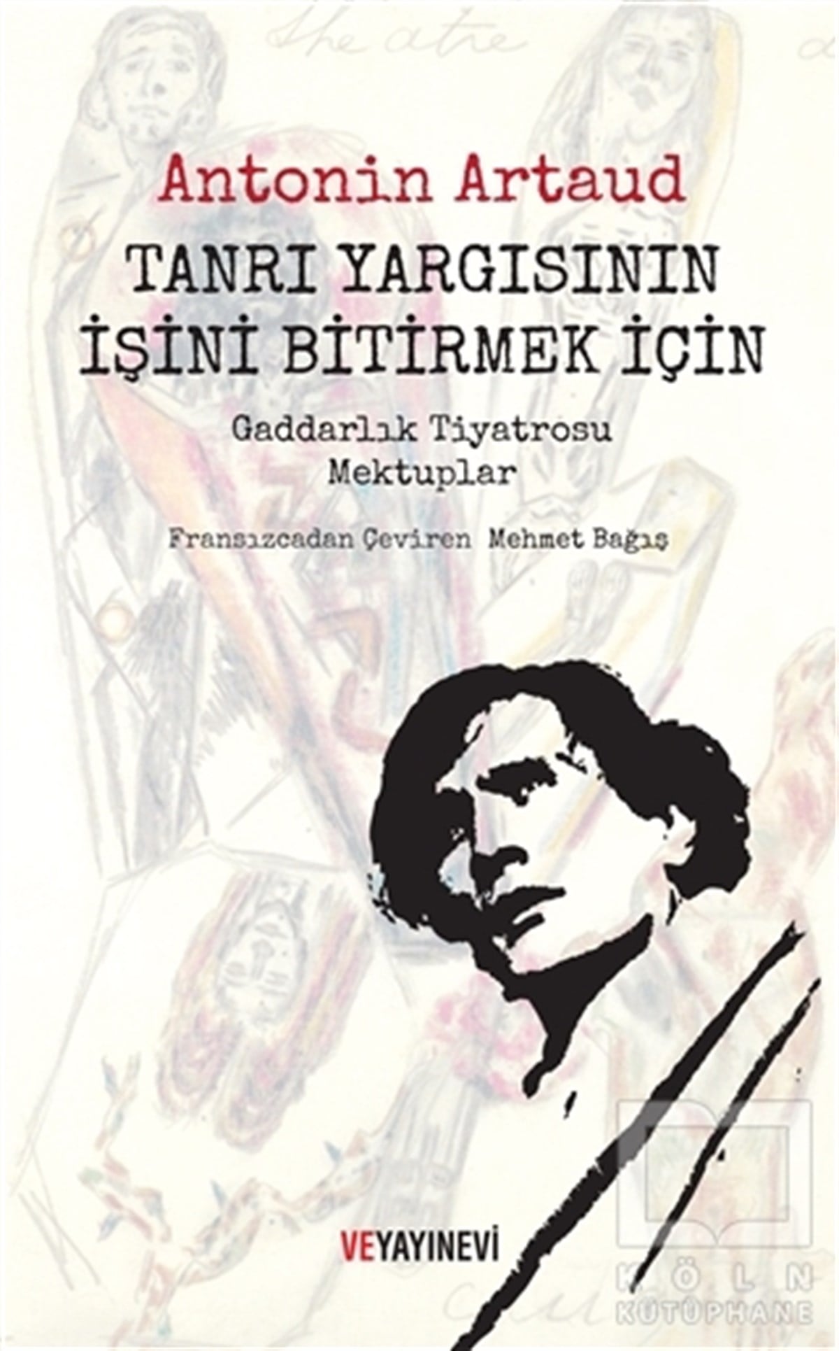 Antonin ArtaudFransız Edebiyatı KitaplarıTanrı Yargısının İşini Bitirmek İçin