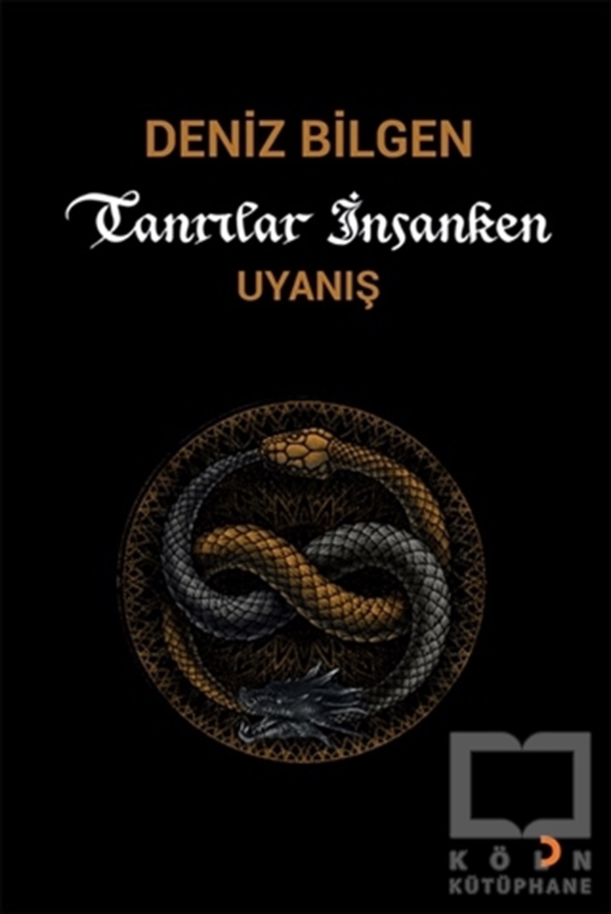 Deniz BilgenFantastik Kitaplar & Fantastik RomanlarTanrılar İnsanken