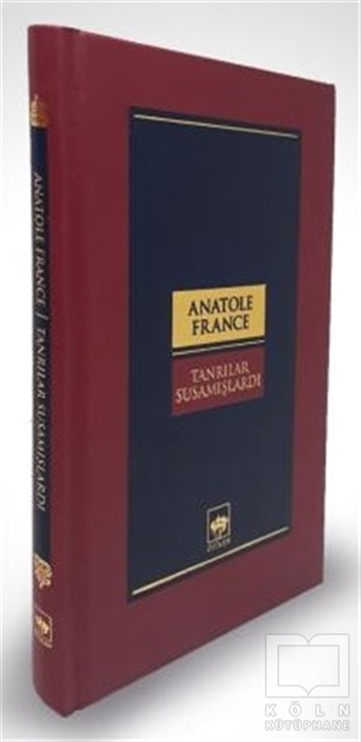 Anatole FranceAraştırma - İncelemeTanrılar Susamışlardı